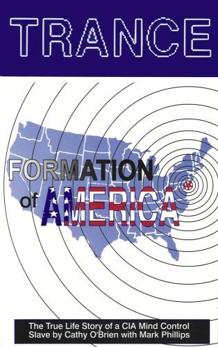 Trance: Formation of America by O'Brien, Cathy, Phillips, Mark (2005) Paperback
