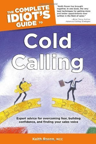 The Complete Idiot's Guide to Cold Calling by Keith Rosen (2004) Paperback