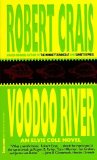 Voodoo River (Elvis Cole Novels) by Crais, Robert (1996) Mass Market Paperback