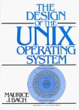 The Design of the UNIX Operating System by Bach, Maurice J. (1986) Paperback
