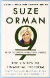The 9 Steps to Financial Freedom: Practical and Spiritual Steps So You Can Stop Worrying by Orman, Suze (2006) Paperback