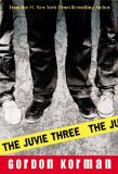 The Juvie Three by Korman, ?ordon (2010) Paperback