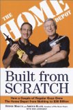 Built from Scratch: How a Couple of Regular Guys Grew The Home Depot from Nothing to 30 Billion by Marcus, Bernie, Blank, Arthur (2001) Paperback