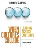 When Cultures Collide, 3rd Edition: Leading Across Cultures by Lewis, Richard D. (2005) Paperback