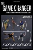 The Game Changer: A simple system for improving your bowling scores by Mark Baker (2012) Paperback