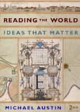 Reading the World: Ideas That Matter (Second Edition) by Austin, Michael (2010) Paperback
