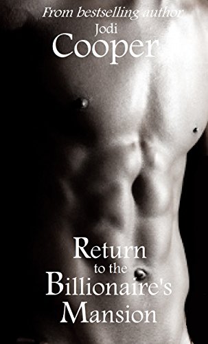 Romance: Return to the Billionaire's Mansion