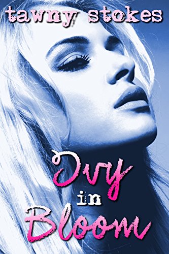 Ivy in Bloom: Hothouse #2 (Invitation to Eden series Book 10)