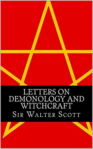 Letters On Demonology And Witchcraft (Illustrated)