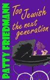 Too Jewish: The Next Generation