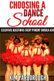 Choosing a Dance School:  Essential Questions Every Parent Should Ask