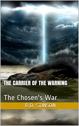 The Carrier of the Warning: The Chosen's War