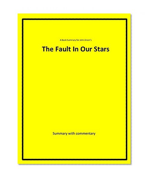 A Book Summary for John Green's The Fault in Our Stars