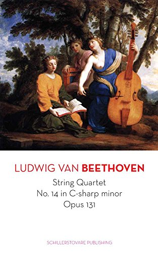 String Quartet No. 14 in C-sharp minor Opus 131 by Ludwig van Beethoven
