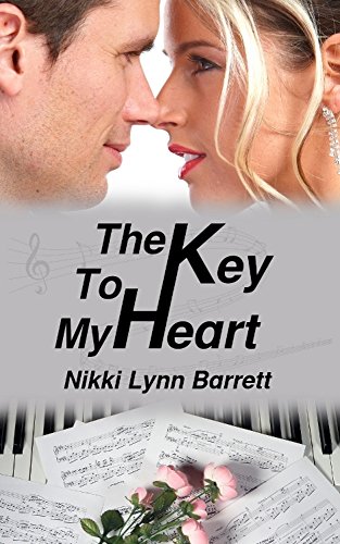 The Key To My Heart (Love and Music in Texas Book 3)