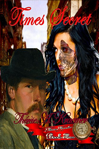 Times Secret (Time Travellers Book 3)