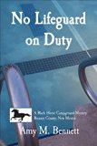 No Lifeguard on Duty (A Black Horse Campground Mystery Book 2)
