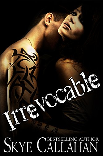 Irrevocable: A Dark Romantic Suspense