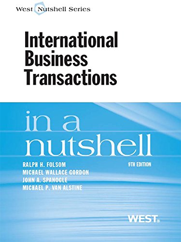 Folsom, Gordon, Spanogle and Van Alstine's International Business Transactions in a Nutshell, 9th