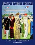 Paris Fashion Houses - 1910 and 1920 French Fashion