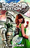 Alien Night on Union Station (EarthCent Ambassador Book 2)