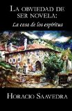 La casa de los espÃ­ritus de Isabel Allende: La obviedad de ser novela (Spanish Edition)