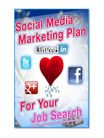 Spark: 19 Social Media Marketing Plan Campaigns Critical For Your Job Search