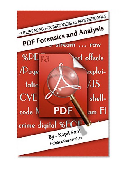 PDF Forensics and Analysis: Quick Startup Guide for Beginners to Professionals