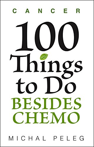 Cancer - 100 Things To Do Besides Chemo