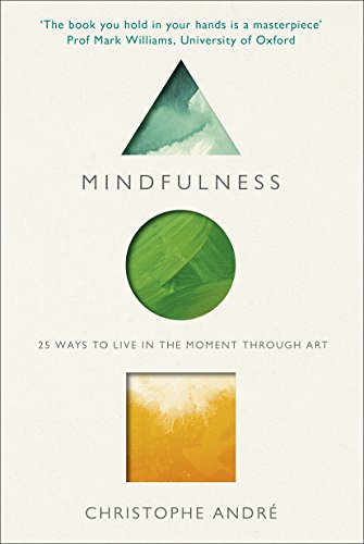 Mindfulness: 25 Ways to Live in the Moment Through Art (English Edition)