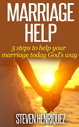 Marriage Help: 5 Steps to help your marriage today God's way