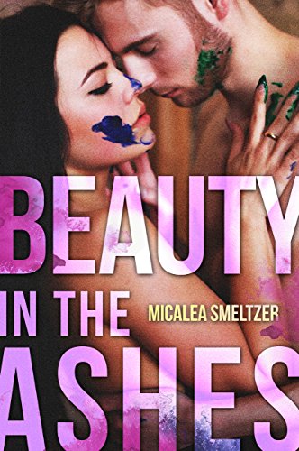Beauty in the Ashes (Beautifully Broken Book 1)