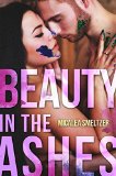 Beauty in the Ashes (Beautifully Broken Book 1)