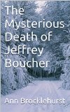 The Mysterious Death of Jeffrey Boucher