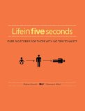 Life in Five Seconds: The Short Story of Absolutely Everything