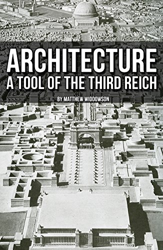 Architecture: A Tool of the Third Reich
