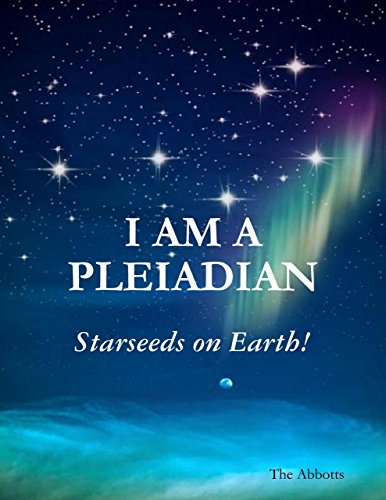 I Am a Pleiadian - Starseeds On Earth!