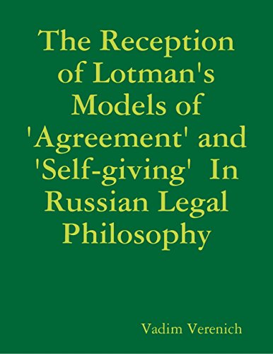The Reception of Lotman's Models of 'Agreement' and 'Self-giving'  In Russian Legal Philosophy