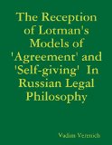 The Reception of Lotman's Models of 'Agreement' and 'Self-giving'  In Russian Legal Philosophy