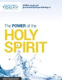 The Power of the Holy Spirit - A Bible Study Aid Presented By BeyondToday.tv