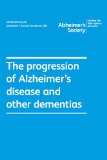 Alzheimer's Society factsheet 458: The progression of Alzheimer's disease and other dementias (Alzheimer's Society factsheets)