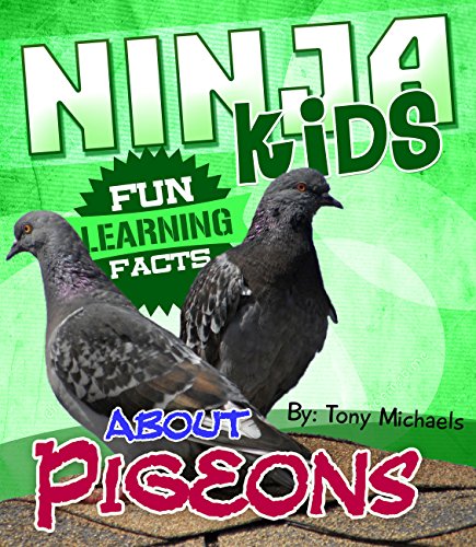 Fun Learning Facts About Pigeons: Illustrated Fun Learning For Kids (Ninja Kids Book 1)