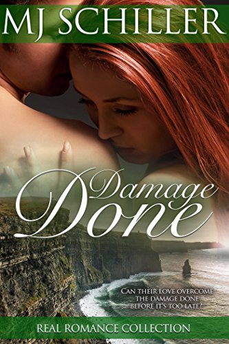DAMAGE DONE (REAL ROMANCE COLLECTION Book 3)