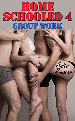 Home Schooled 4 - Group Work (Fertile Spanking Taboo Group Erotica)