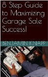 8 Step Guide to Maximizing Garage Sale Success!