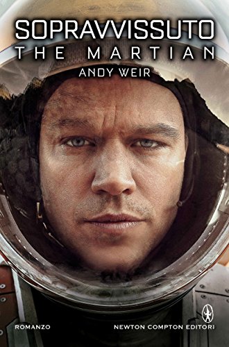 Sopravvissuto - The Martian (eNewton Narrativa) (Italian Edition)