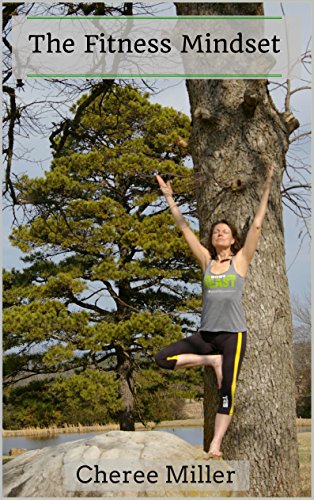 The Fitness Mindset (Total Fitness: Get Fit, Stay Fit for Life! Book 1)