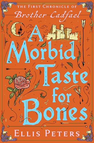 A Morbid Taste for Bones (The Chronicles of Brother Cadfael Book 1)