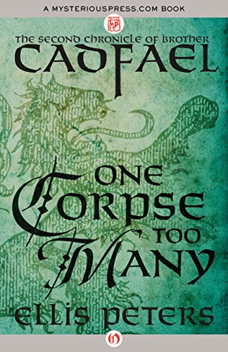 One Corpse Too Many (The Chronicles of Brother Cadfael Book 2)