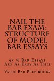 Nail The Bar Exam: Structure Of Model Bar Essays Law (Prime Members Can Read This Book Free): [e-book]  Written by authors of 6 published bar essays! 8 subjects covered in this book! Look inside!